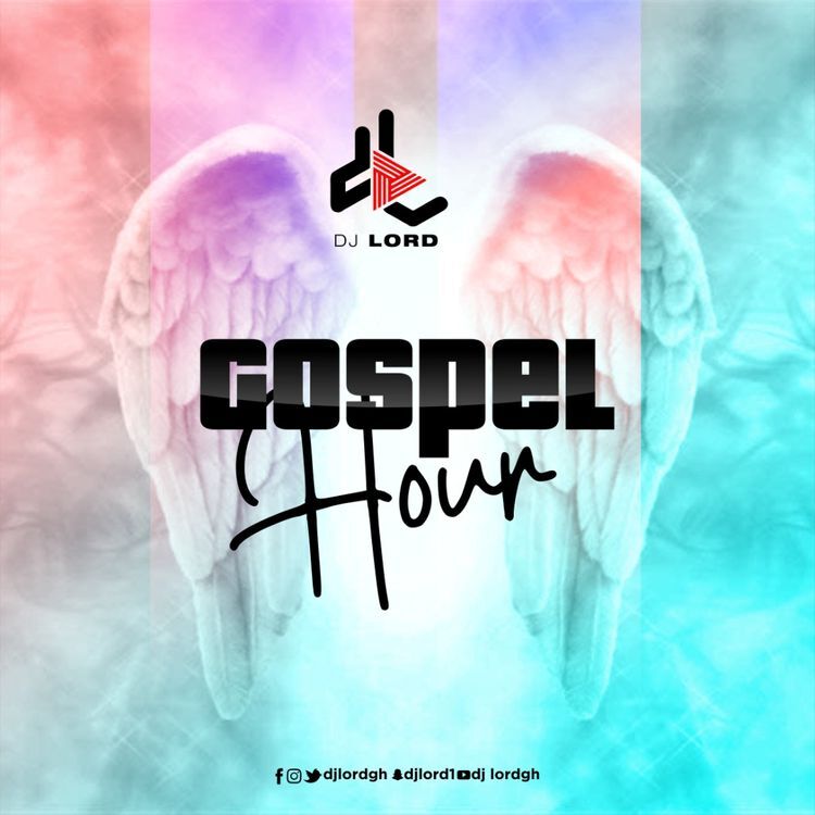 DJ Lord - Gospel Hour (Gospel Mix) (2021 Mixtape)