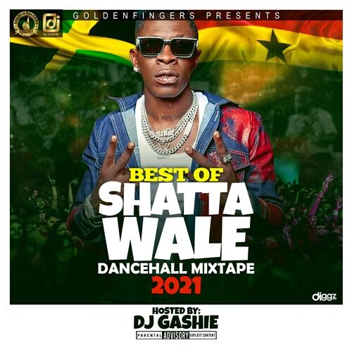 DJ Gashie - Best Of Shatta Wale Dancehall Mixtape