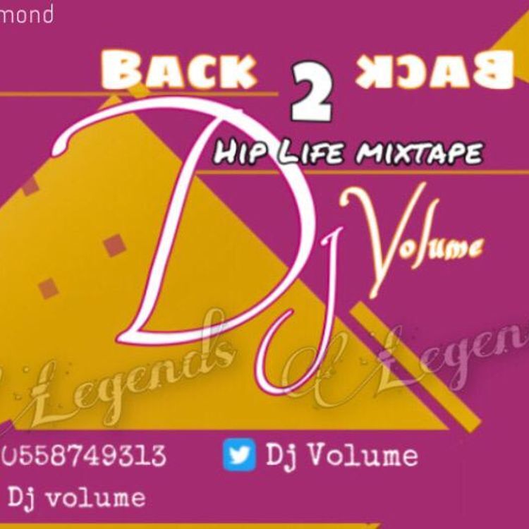 DJ Volume - Back To Back Hiplife Mixtape (The Legends Vibes)