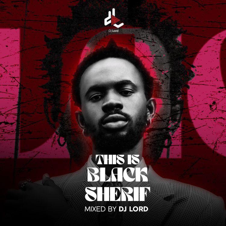 DJ Lord OTB - This Is Black Sherif